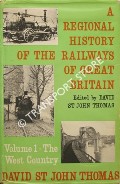 Book cover of A Regional History of the Railways of Great Britain - The West Country by THOMAS, David St John & CLINKER, C.R. 